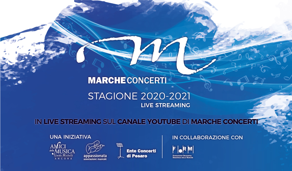 Marche Concerti Streaming: la nuova Stagione Concertistica 20/21
